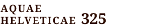 Aquae Helveticae 325 Aquae Helveticae 325